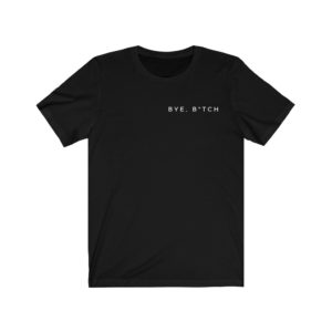 Buy B*tch II Tee